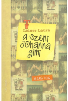 A Szent Johanna gimi 4. - Barátok