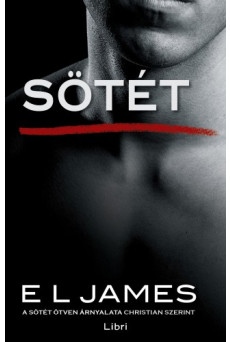 Sötét - A sötét ötven árnyalata Christian Grey szerint (e-könyv)