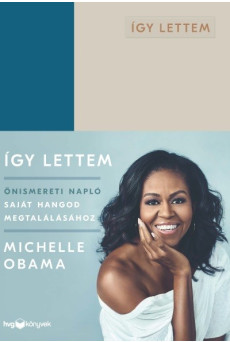 Így lettem - Önismereti napló saját hangod megtalálásához