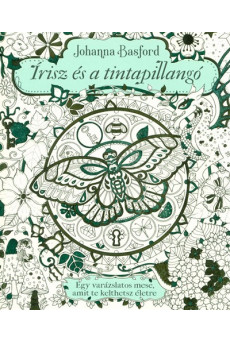 Írisz és a Tintapillangó - Egy varázslatzos mese, amit te kelthetsz életre