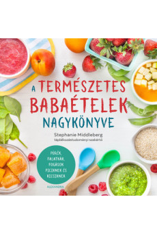 A természetes babaételek nagykönyve