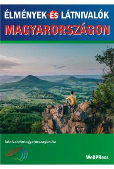 Élmények és látnivalók Magyarországon