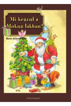 Mi készül a mókus-lakban? /Mesés kifestőfüzet §K