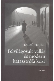 Felvilágosult vallás és modern katasztrófa közt