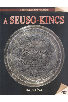 A Seuso-kincs /A történelem nagy rejtélyei 16.