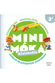Mini móka: Közlekedés /Játékos feladványok ovisoknak - kakukktojás, memóriajáték, labirintus