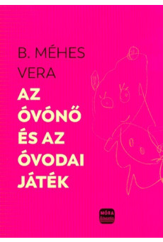 Az óvónő és az óvodai játékok