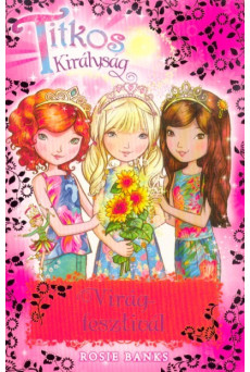 Virágfesztivál /Titkos Királyság Különkiadás 7.