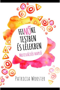 FelNŐni testben és lélekben