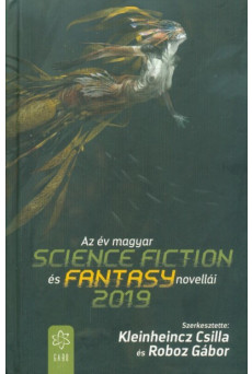 Az év magyar science fiction és fantasy novellái 2019