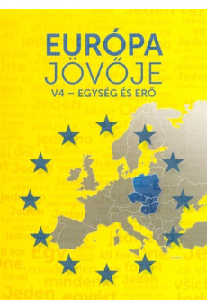 Európa jövője - V4 - Egység és erő