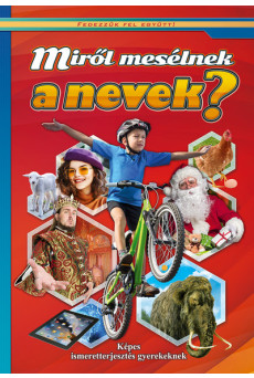 Miről mesélnek a nevek? /Fedezzük fel együtt!