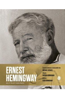 Ernest Hemingway - Egy élet emlékei