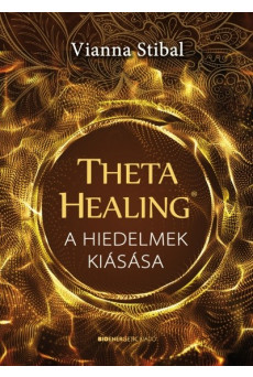 ThetaHealing - A hiedelmek kiásása