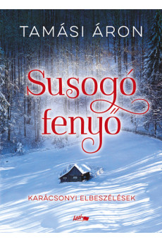 Susogó fenyő - Karácsonyi elbeszélések §K