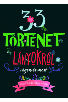 33 történet lányokról régen és most