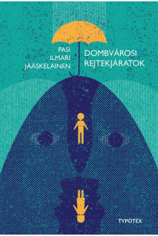 Dombvárosi rejtekjáratok - Typotex Világirodalom