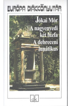 A nagyenyedi két fűzfa, a debreceni lunátikus