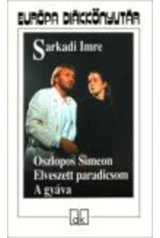 Oszlopos Simeon - Elveszett paradicsom - A gyáva