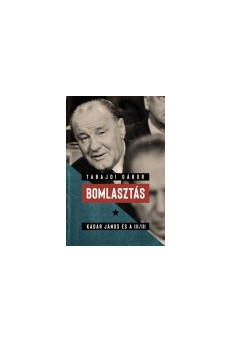 Bomlasztás - Kádár János és a III/III. (e-könyv)