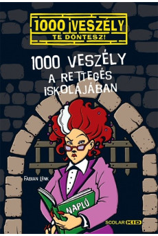 1000 veszély a Rettegés Iskolájában
