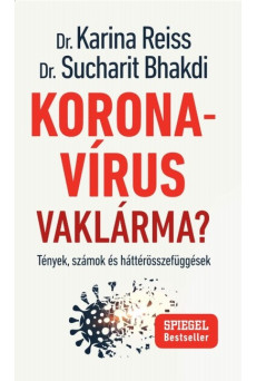 Koronavírus Vaklárma? - Tények, számok és háttérösszefüggések