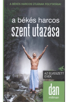 A békés harcos szent utazása /Az elveszett évek