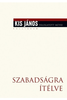 Szabadságra ítélve - Életrajzi beszélgetések Meszerics Tamással és Mink Andrással