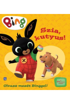 Bing: Szia, kutyus!