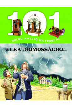 101 dolog, amit jó, ha tudsz az elektromosságról