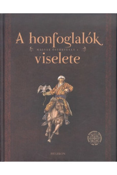 A honfoglalók viselete /Magyar őstörténet 1.