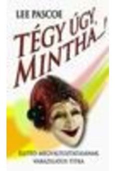 Tégy úgy, mintha...