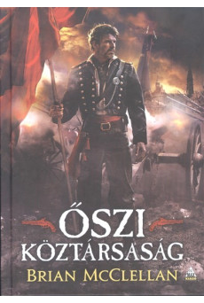 Őszi köztársaság /Lőpormágus trilógia 3.