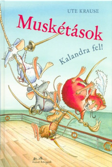 Muskétások - Kalandra fel!
