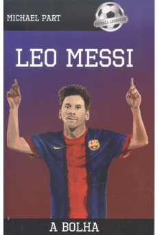 Leo Messi - A bolha /Futball-legendák