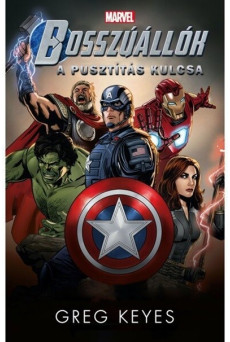 Bosszúállók: A Pusztítás Kulcsa - Marvel regénysorozat