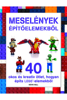 LEGO - Meselények építőelemekből
