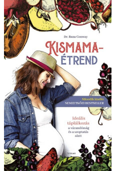Kismamaétrend - Ideális táplálkozás a várandósság és a szoptatás alatt (új kiadás)