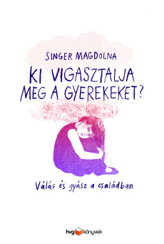 Ki vigasztalja meg a gyerekeket? (e-könyv)