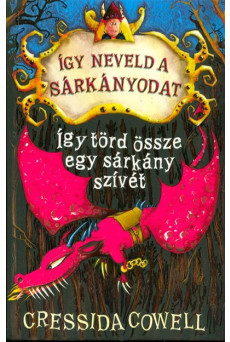 Így törd össze egy sárkány szívét - Így neveld a sárkányodat 8.