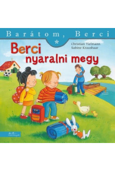 Berci nyaralni megy - Barátom, Berci