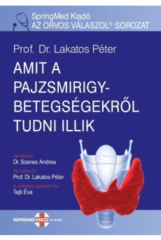 Amit a pajzsmirigybetegségről tudni kell - SpringMed Az Orvos válaszol