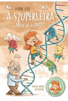 A szuperlétra - Mire jó a DNS?