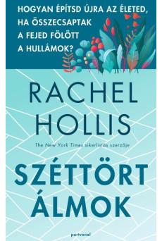 Széttört álmok - Hogyan építsd újra az életed, ha összecsaptak a fejed fölött a hullámok?