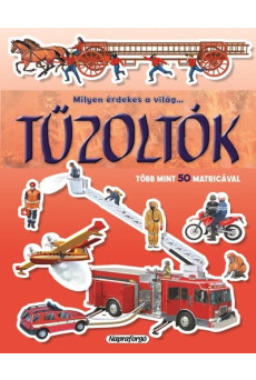Milyen érdekes a világ… - Tűzoltók