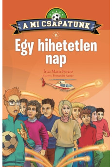 A mi csapatunk 2. - Egy hihetetlen nap