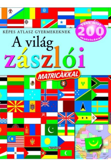 A világ zászlói matricákkal - Képes atlasz gyermekeknek (új kiadás)