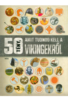 50 tény, amit tudnod kell a vikingekről