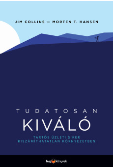 Tudatosan kiváló - Tartós üzleti siker kiszámíthatatlan környezetben (e-könyv)