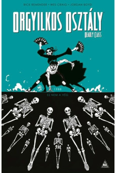 Orgyilkos osztály - Deadly Class 6.: Ez nem a vég (képregény)